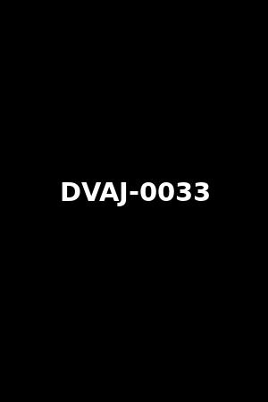 《DVAJ-0033》葵つかさ2015作品 - xb1