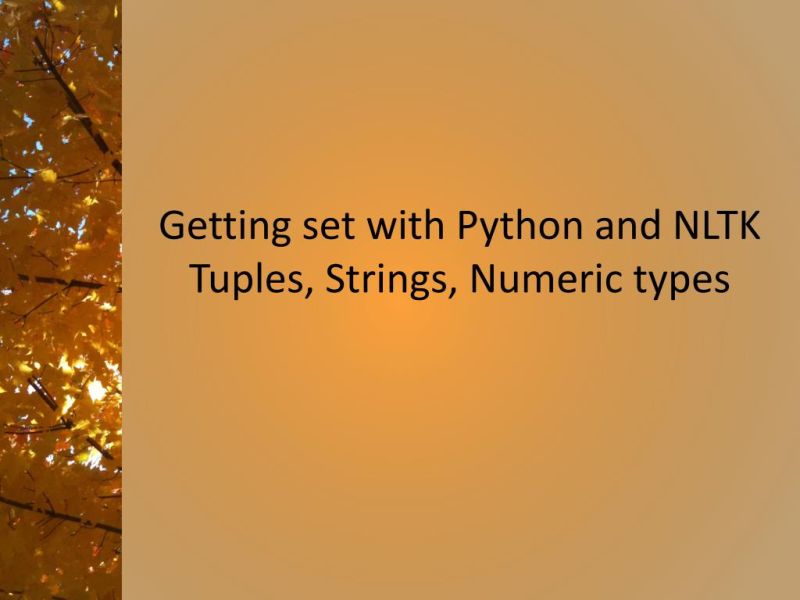 Ppt Getting Set With Python And Nltk Tuples Strings Numeric Types - Download Elegant Dark Texture | Retina