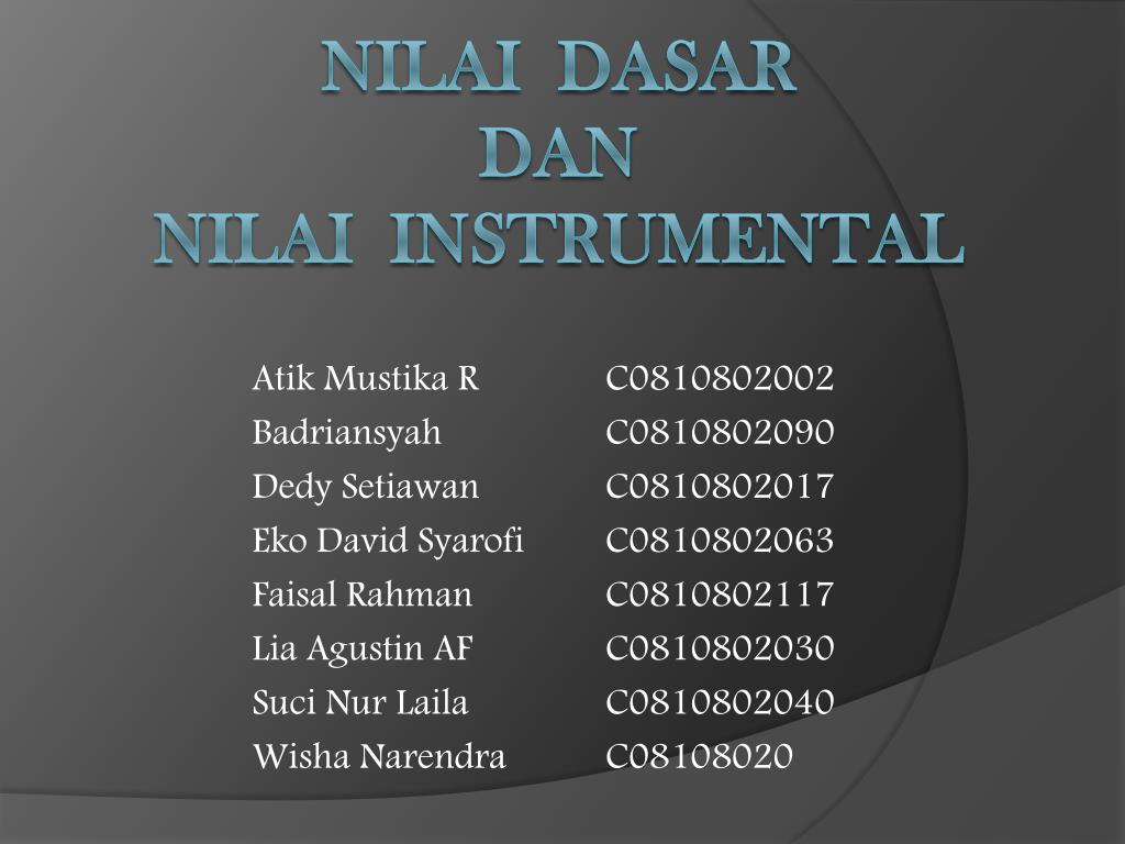 Kelima hal ini adalah pedoman fundamental yang sifatnya . Ppt Nilai Dasar Dan Nilai Instrumental Powerpoint Presentation Free Download Id 2320361