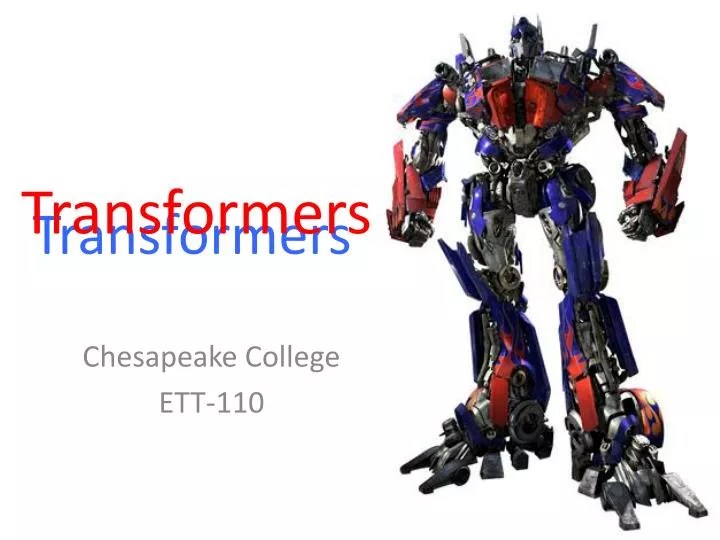 Ppt Transformers Powerpoint Presentation Free Download