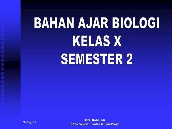 Biologi peminatan kurikulum 2013 kelas x semester 1.pdf. Ppt Bahan Ajar Biologi Kelas X Semester 2 Powerpoint Presentation Free Download Id 3056338