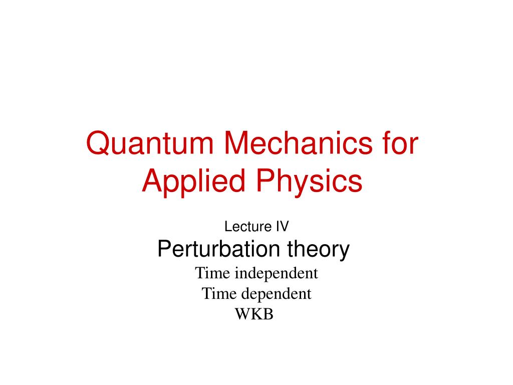 Ppt Quantum Mechanics For Applied Physics Powerpoint