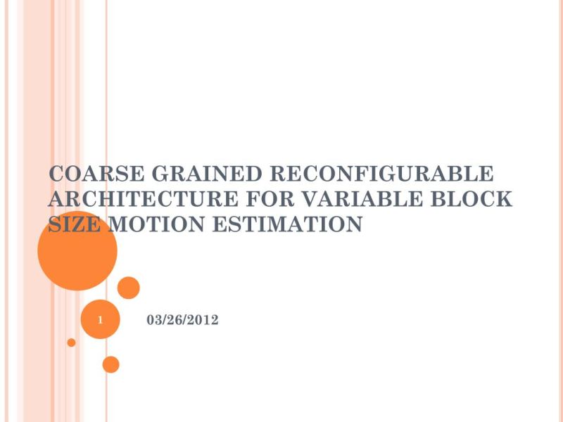 Ppt Coarse Grained Reconfigurable Architecture For Variable Block Size Motion Estimation - Professional Vintage Image - Retina