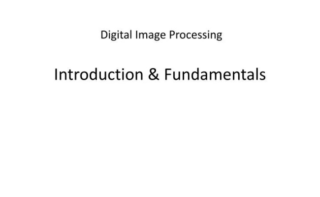 PPT - Digital Image Processing Introduction & Fundamentals PowerPoint ...