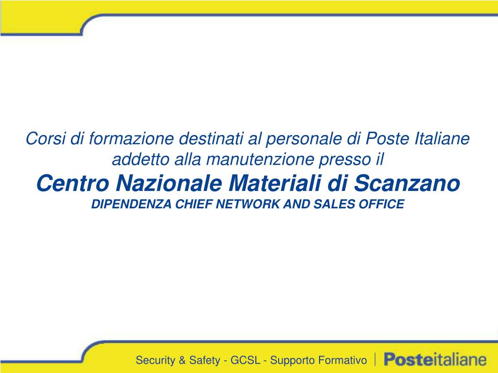 Ppt - Corsi Di Formazione Destinati Al Personale Di Poste Italiane Addetto Alla Manutenzione Presso Il Powerpoint Presentation - Id:4140422 768_x_1024_jpg