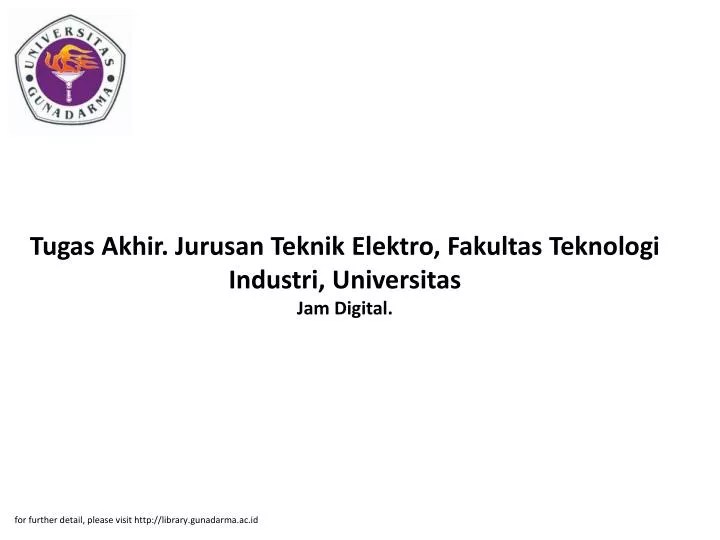 Akhir, d3 teknik elektro jurusan teknik elektro, fakultas teknik,. Ppt Tugas Akhir Jurusan Teknik Elektro Fakultas Teknologi Industri Universitas Jam Digital Powerpoint Presentation Id 4297686