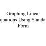PPT - Graphing Linear Equations Using Slope-Intercept Form PowerPoint ...