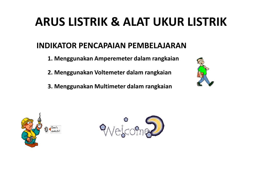 Sedangkan untuk mengukur arus listrik disebut amperemeter. Ppt Arus Listrik Alat Ukur Listrik Powerpoint Presentation Free Download Id 4625644