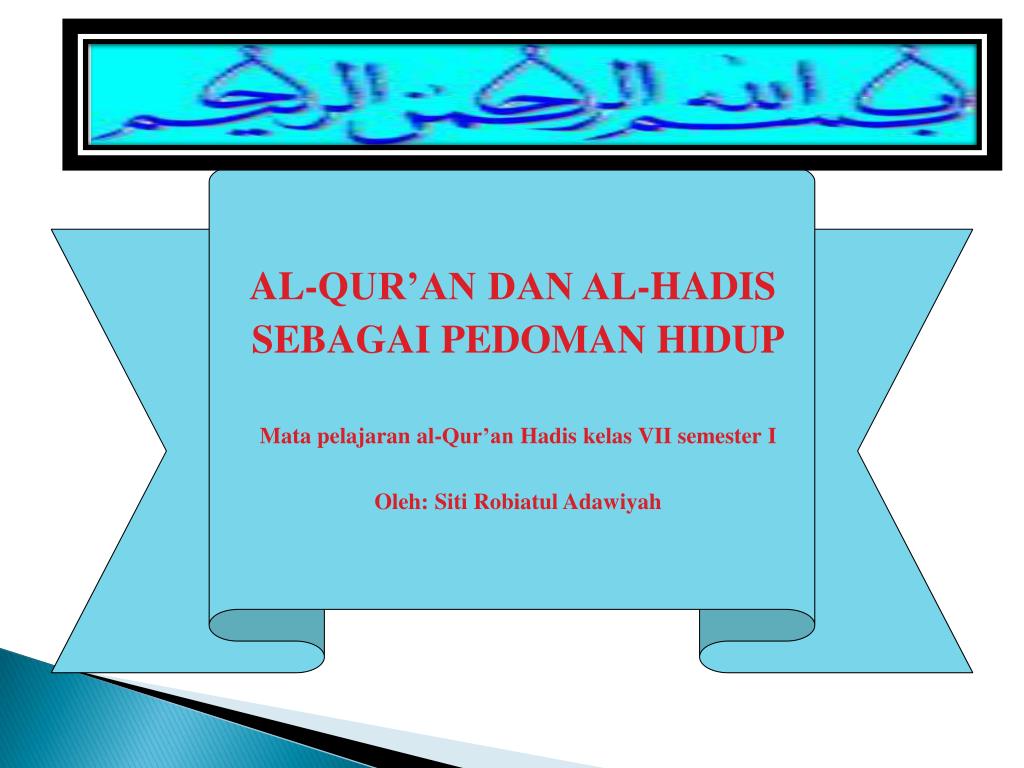 Al Qur An Dan Al Hadis Sebagai Pedoman Hidup Ppt Download 