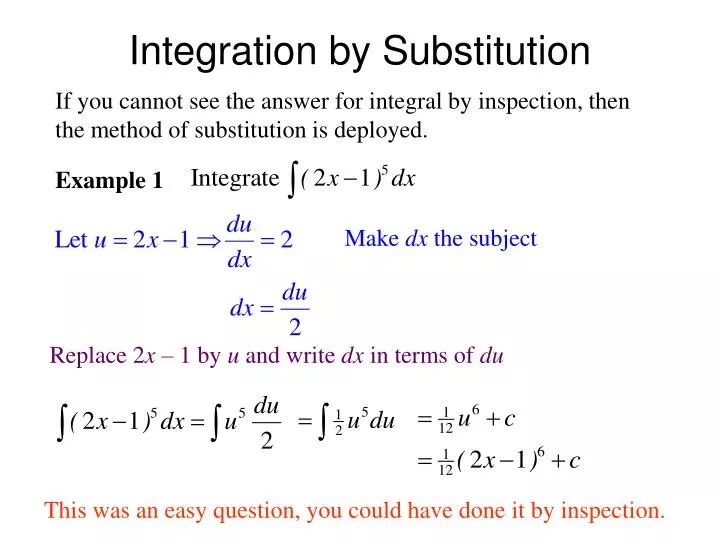The general form of integration by substitution is: PPT - Integration by Substitution PowerPoint Presentation