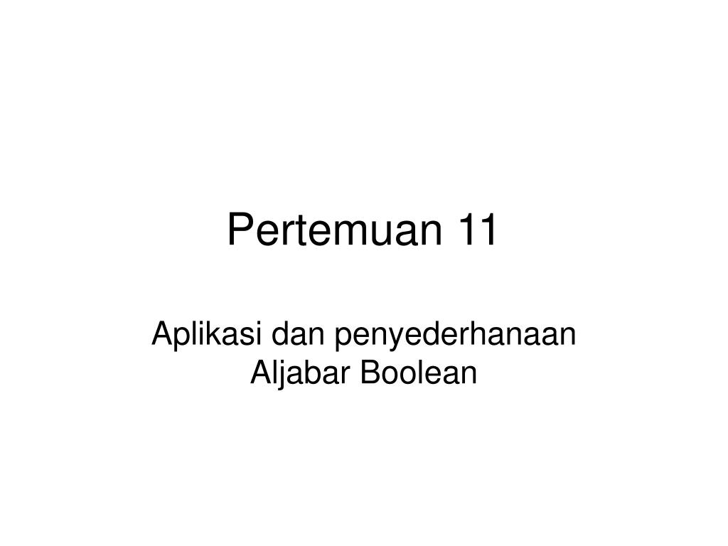 aljabar boolean soal dan jawaban cara praktikum. Ppt Pertemuan 11 Powerpoint Presentation Free Download Id 5429704