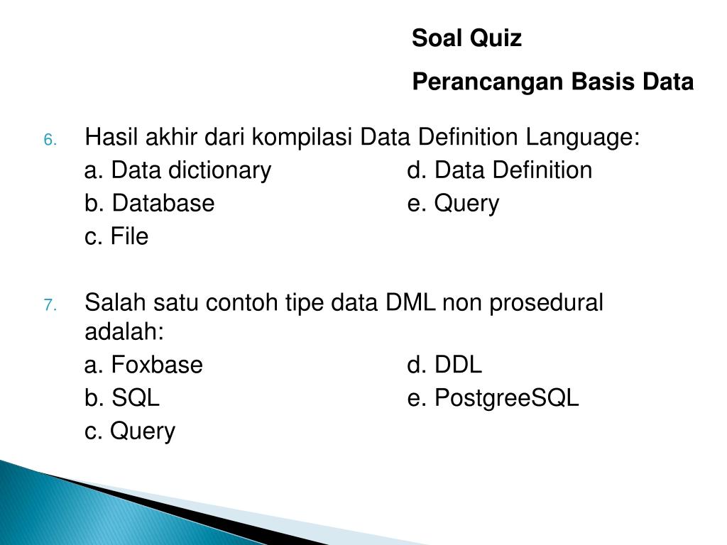 Data control language atau dcl. Ppt Soal Quiz Perancangan Basis Data Powerpoint Presentation Free Download Id 6031998