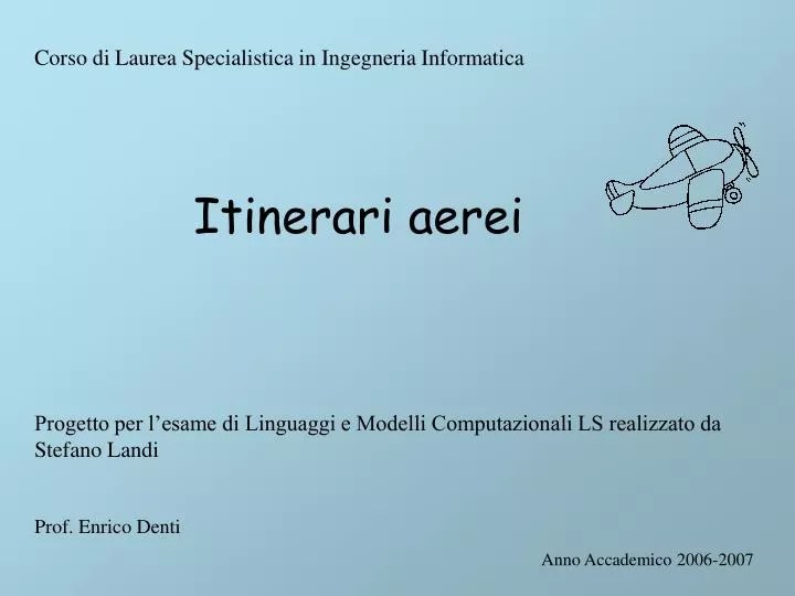 Gratis Scarica immagini Ppt Corso Di Laurea Specialistica In Ingegneria Informatica il piu cool da parte di