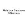 PPT - Relational Databases (MS Access) PowerPoint Presentation, Free ...