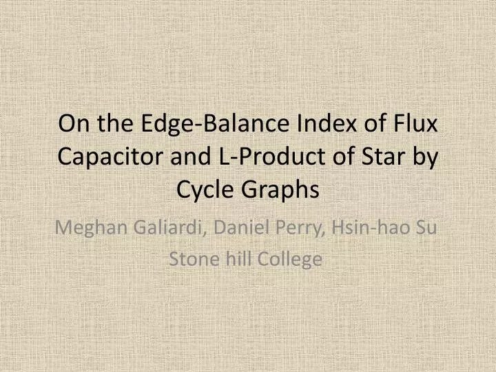 Ppt On The Edge Balance Index Of Flux Capacitor And L