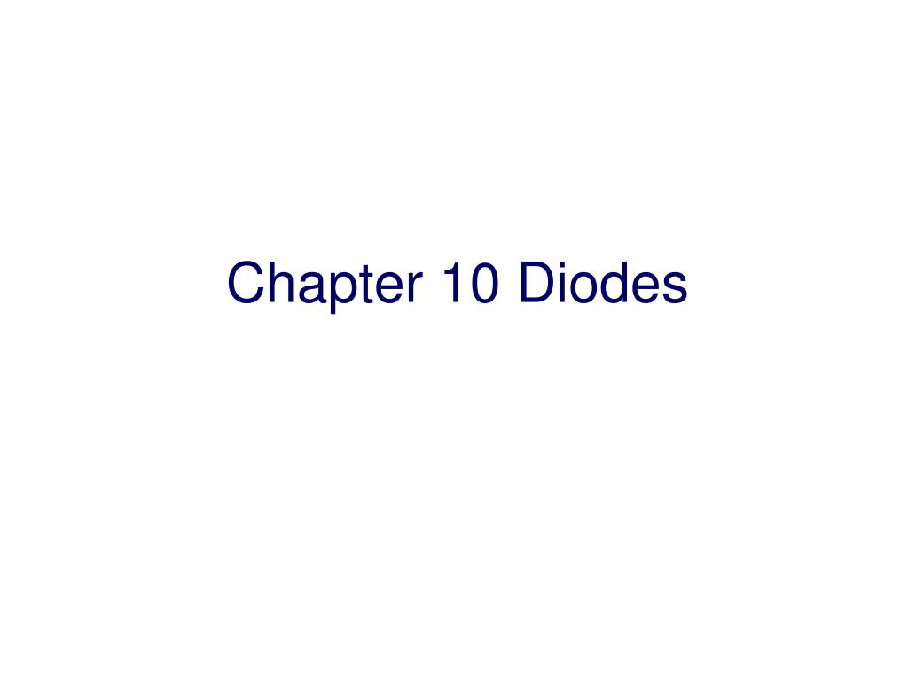 Ppt Chapter 10 Diodes Powerpoint Presentation Free Ppt Chapter 10 Diodes Powerpoint Presentation Free