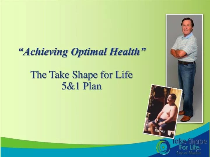 Ppt Achieving Optimal Health The Take Shape For Life 5 1