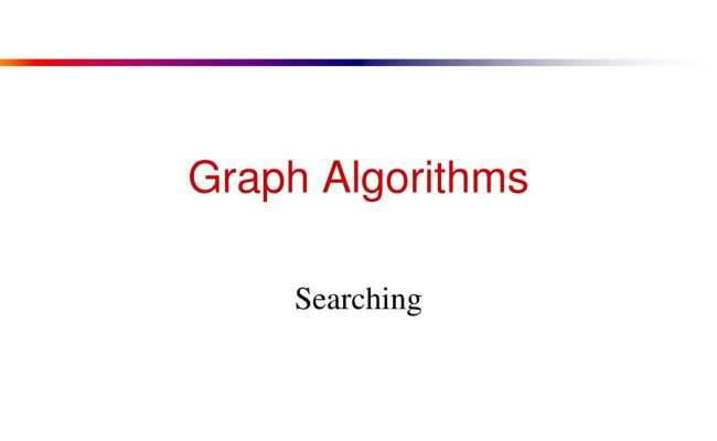 PPT - Graph Searching Algorithms PowerPoint Presentation, Free Download ...