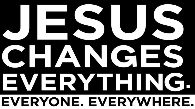 Jesus Changes Everything Trinity Bible Chapel - Premium Landscape Art Gallery - Desktop