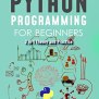 Python Programming For Beginners : The #1 Python Programming Crash ...