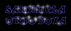 SANTINELA
ORTODOXA