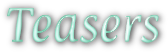 Teasers