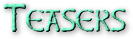 Teasers