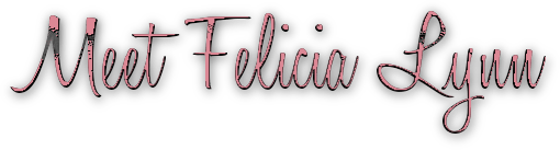 Meet Felicia Lynn