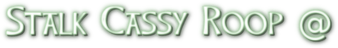 Stalk Cassy Roop @