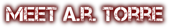 meet a.r. torre