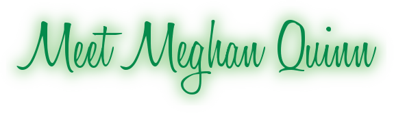 Meet Meghan Quinn