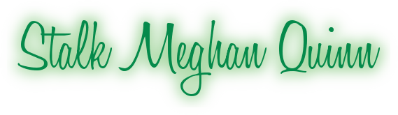 Stalk Meghan Quinn