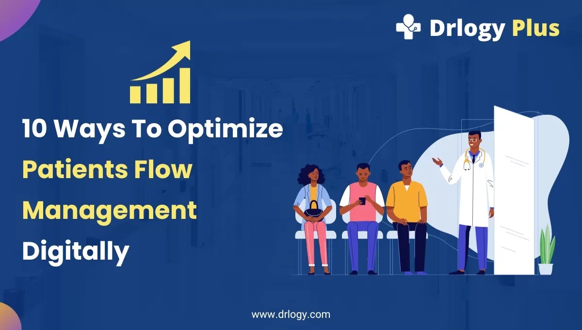 10 ways to optimize patient flow management digitally
