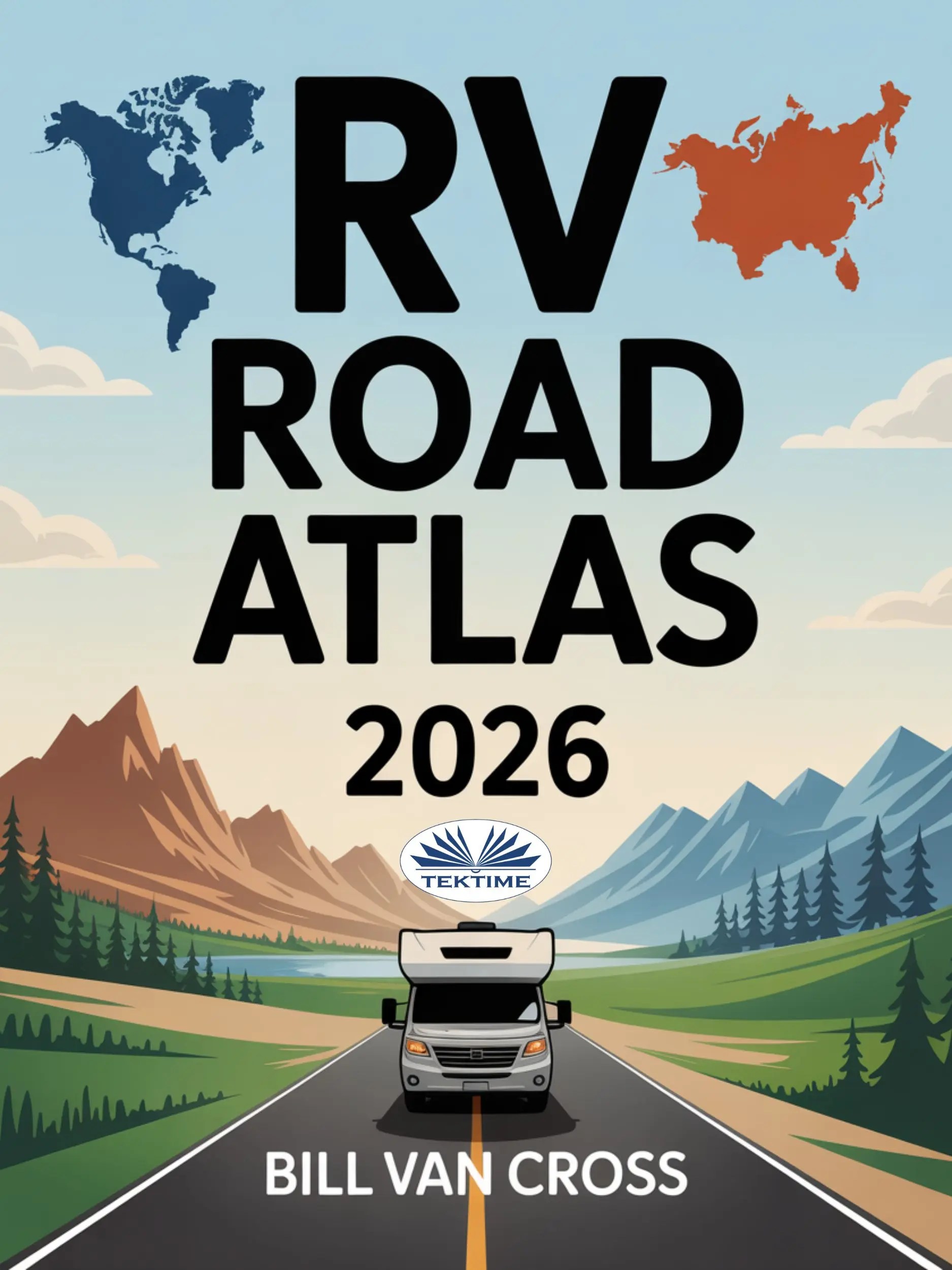 RV Road Atlas 2026 Detailed Maps Routes For RVing Camping And 