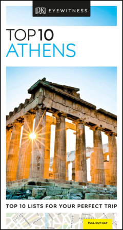 Theatre of dionysus · 21. Dk Eyewitness Top 10 Athens By Dk Eyewitness 9780241364734 Penguinrandomhouse Com Books
