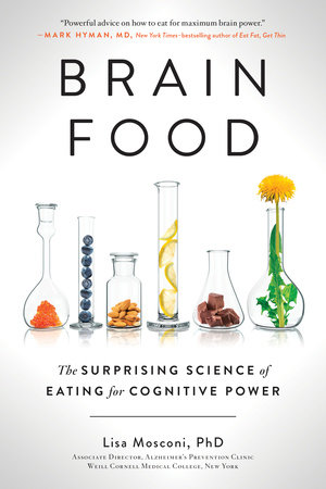 Brain Food By Lisa Mosconi Phd 9780399574009 Penguinrandomhouse Com Books