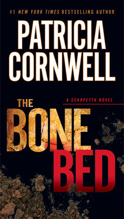 Publication order of kay scarpetta books ; The Bone Bed By Patricia Cornwell 9780425261361 Penguinrandomhouse Com Books