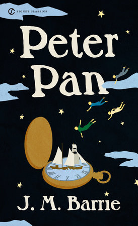 Peter Pan By J M Barrie 9780451520883 Penguinrandomhouse Com Books
