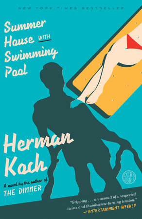 Summer House With Swimming Pool By Herman Koch 9780804138833 Penguinrandomhouse Com Books