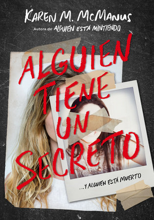 You'll be the death of me. Alguien tiene un secreto / Two Can Keep a Secret by Karen M. McManus | PenguinRandomHouse.com: Books