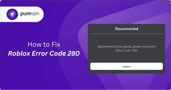 How To Fix Roblox Error Code 280 How To Fix Roblox Error Code 280 