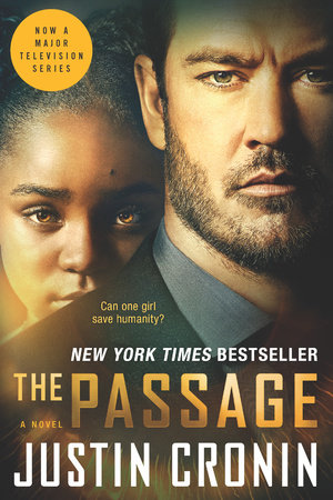 The Passage Tv Tie In By Justin Cronin Penguin Random