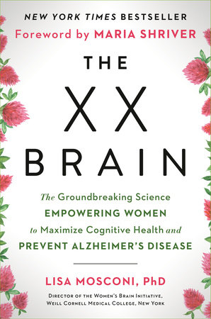 The Xx Brain By Lisa Mosconi Phd Penguin Random House Canada