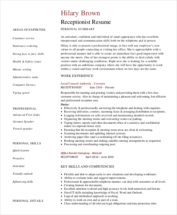 Highlight the experience you have representing a company, in terms of behavior and . FREE 7+ Sample Receptionist Resume Templates in PDF | MS Word