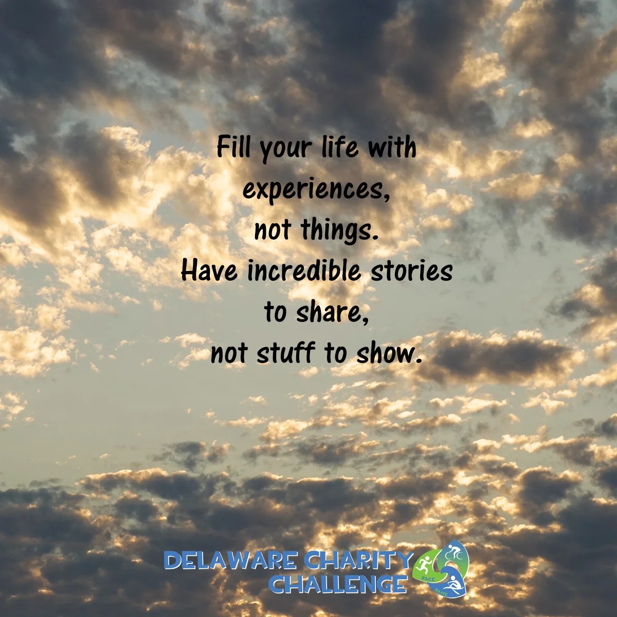 Being happy isn't having everything in your life be perfect. Monday Motivational Quote Delaware Charity Challenge