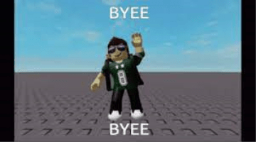 Roblox Bye Meme Sound Effect Voicy 3f915bb2 0bb7 409b B931 Small 