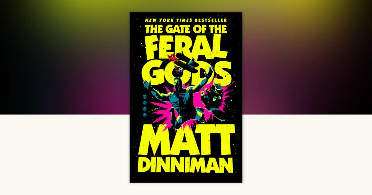 The gate of the feral gods by matt dinniman: 9780593955970