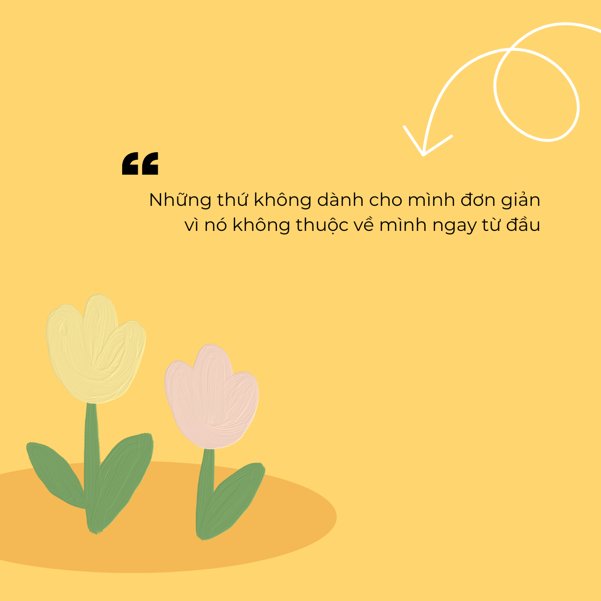 /Những thứ không dành cho mình đơn giản vì nó không thuộc về mình ngay từ đầu/