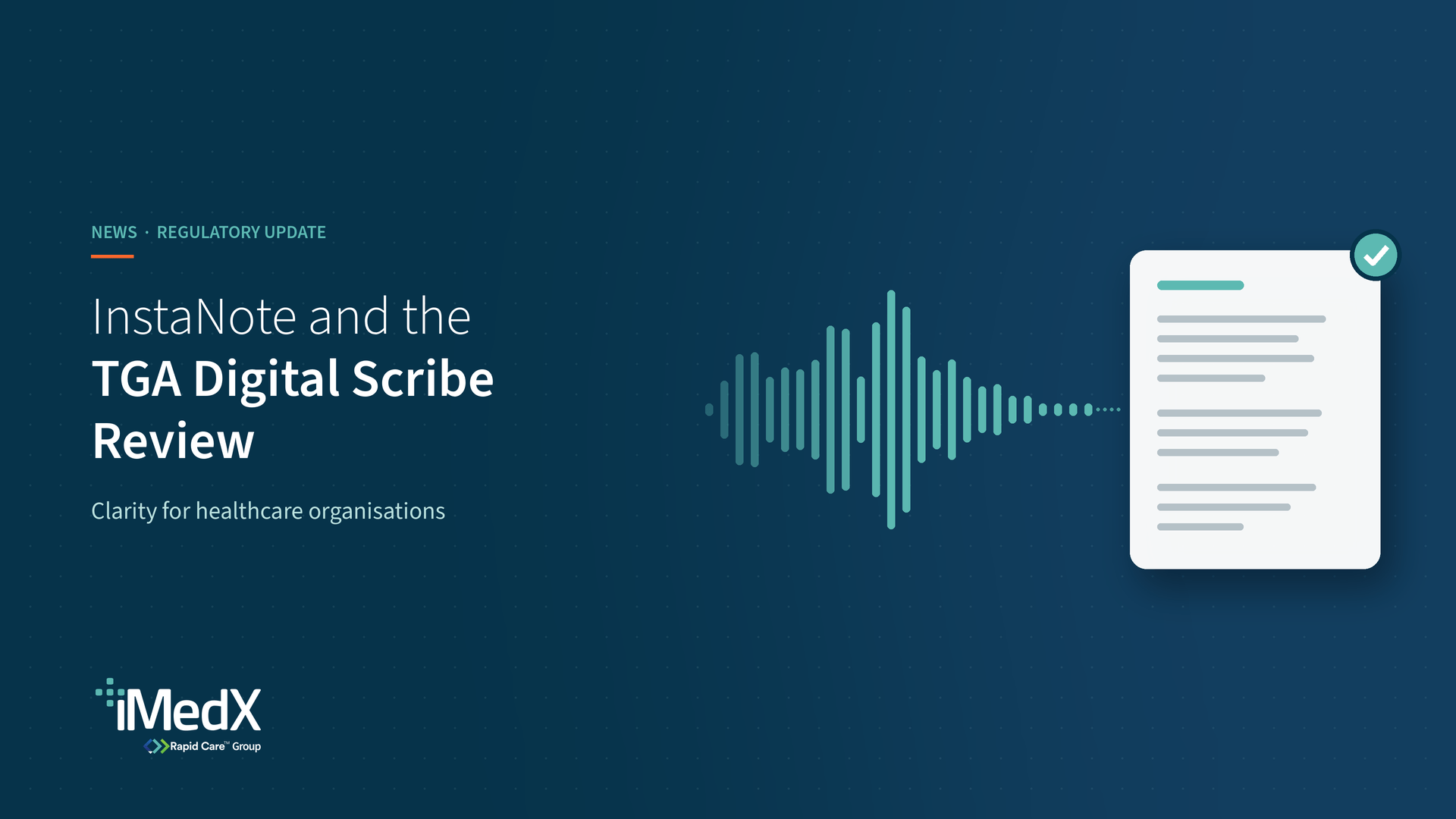 InstaNote and the TGA Digital Scribe Review: Clarity for Healthcare Organisations