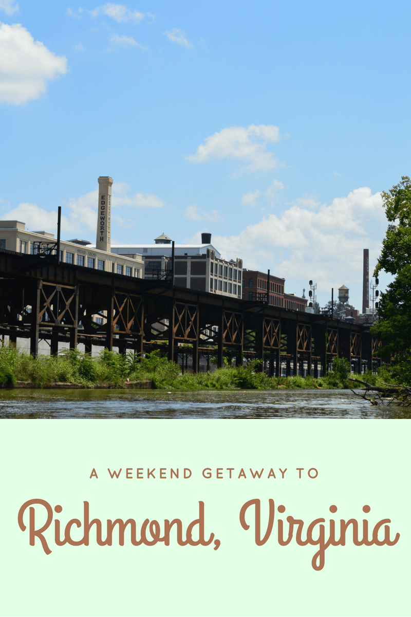 Weekend Getaway to Richmond, VA
